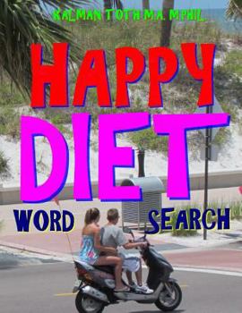 Paperback Happy Diet Word Search: 133 Extra Large Print Entertaining Themed Puzzles Book