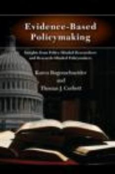 Paperback Evidence-Based Policymaking: Insights from Policy-Minded Researchers and Research-Minded Policymakers Book