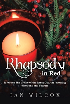 Paperback Rhapsody in Red: It Follows the Theme of the Latest Quartet Featuring Emotions and Colours Book