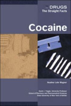 Cocaine - Book  of the Drugs: The Straight Facts