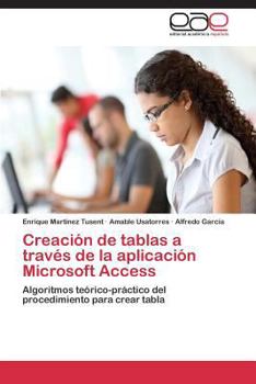 Paperback Creacion de Tablas a Traves de La Aplicacion Microsoft Access [Spanish] Book