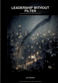 Leadership Without Filter: A Novel About Power, Fear, and Silence (Swedish Edition)