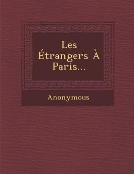 Paperback Les Etrangers a Paris... [French] Book