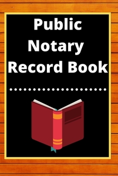 Paperback Public Notary Record Book: A Notary Journal Log Book