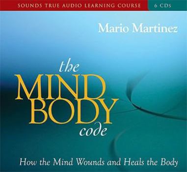 Audio CD The Mind-Body Code: How the Mind Wounds and Heals the Body Book