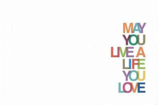 Hardcover May You Live a Life You Love Book