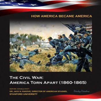 The Civil War: America Torn Apart - Book  of the How America Became America