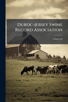 Paperback Duroc-jersey Swine Record Association; Volume 68 Book