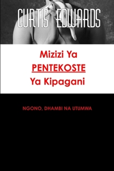 Paperback Mizizi YA Pentekoste YA Kipagani [Swahili] Book