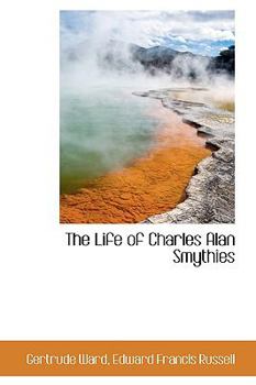 Paperback The Life of Charles Alan Smythies Book