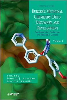 Burger's Medicinal Chemistry, Drug Discovery, and Development, Cardiovascular, Endocrine and Metabolic Diseases