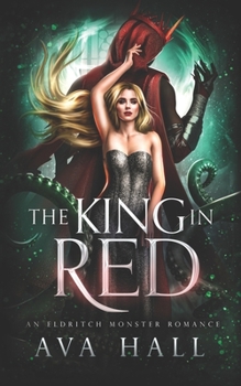 Paperback The King In Red: An Eldritch Monster Romance Book
