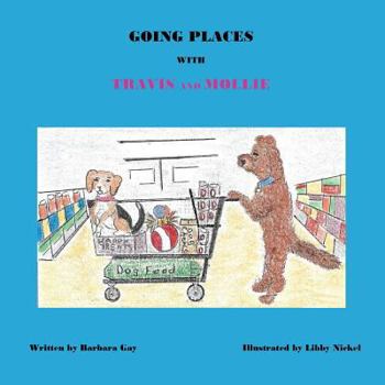 Paperback Going Places With Travis and Mollie Book