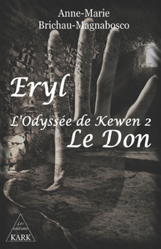 Paperback Eryl l'Odyssée de Kewen 2: Le Don [French] Book