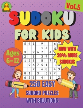 Paperback Sudoku for Kids Ages 6-12 Vol.5: Now with 20% More Puzzles! Book