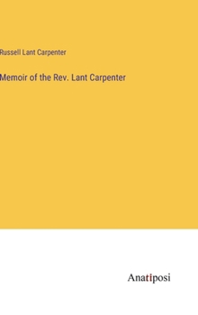 Hardcover Memoir of the Rev. Lant Carpenter Book