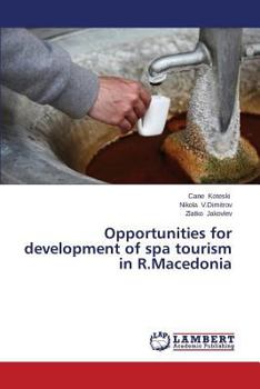Paperback Opportunities for development of spa tourism in R.Macedonia Book