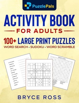 Paperback Activity Book for Adults: 100+ Large Print Sudoku, Word Search, and Word Scramble Puzzles [Large Print] Book