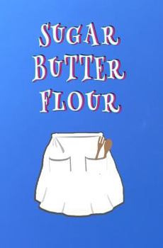 Paperback Sugar Butter Flour: Blank Journal and Musical Theater Quote Book