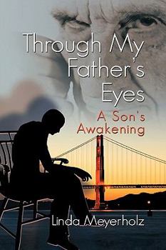 Hardcover Through My Father's Eyes, a Son's Awakening Book