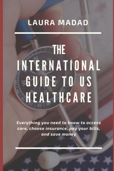 Paperback The international Guide to US Healthcare Book