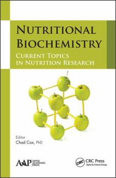 Hardcover Nutritional Biochemistry: Current Topics in Nutrition Research Book