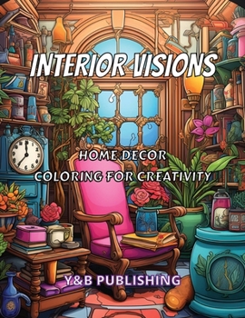 Paperback Interior Visions: Home Decor Coloring for Creativity Book