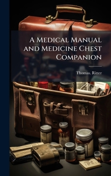 Hardcover A Medical Manual and Medicine Chest Companion Book