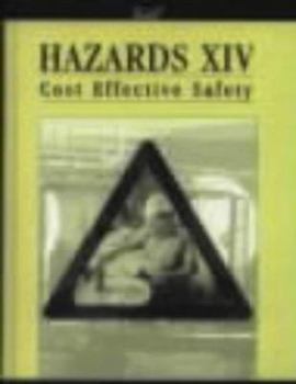 Hardcover Hazards XIV: Cost Effective Safety (Symposium Series 144) - IChemE (Symposium Series 144) Book