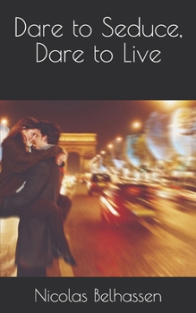 Paperback Dare to Seduce, Dare to Live Book