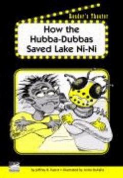 Paperback How the Hubba- Dubbas Saved Lake Ni-Ni Reader's Theater Set B Book