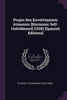 Paperback Propio Des Envolvimiento Armonico [Harmonic Self-Unfoldment] (1928) [Spanish Editions] Book