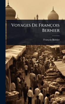Hardcover Voyages De François Bernier [French] Book