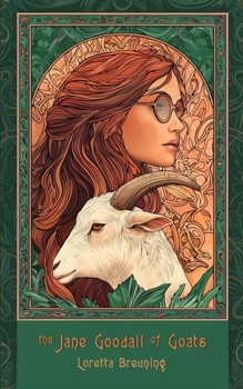 Paperback The Jane Goodall of Goats: a novel about our inner mammal Book