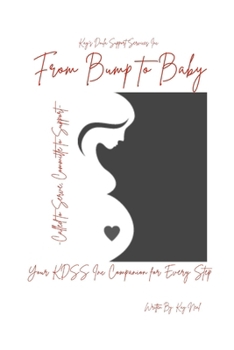 Paperback From Bump to Baby: Your KDSSC Companion for Every Step Book