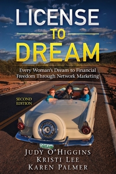 Paperback License to Dream: Every Woman's Dream to Financial Freedom Through Network Marketing Book