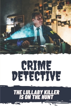 Paperback Crime Detective: The Lullaby Killer Is On The Hunt: Horror Investigation Book