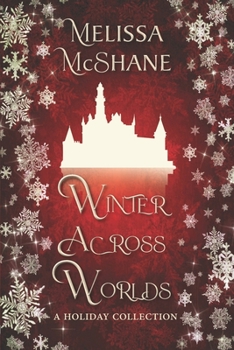 Winter Across Worlds: A Holiday Collection