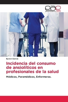 Paperback Incidencia del consumo de ansiolíticos en profesionales de la salud [Spanish] Book
