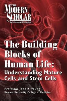 Audio CD The Modern Scholar: The Building Blocks of Human Life: Understanding Mature Cells and Stem Cells Book