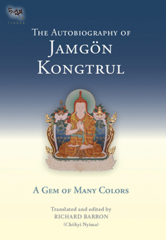 Paperback The Autobiography of Jamgon Kongtrul: A Gem of Many Colors Book