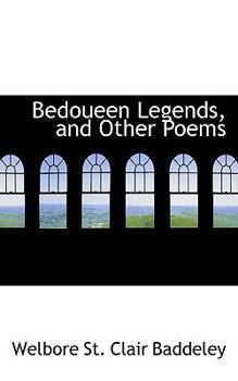 Bedoueen Legends, and Other Poems