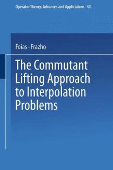 Paperback The Commutant Lifting Approach to Interpolation Problems Book