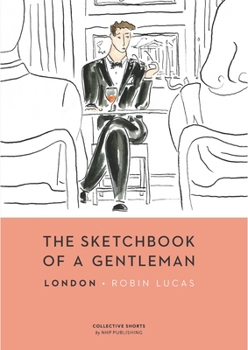 Hardcover The Sketchbook of a Gentleman: London Book