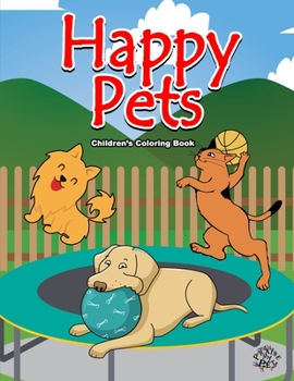 Paperback Happy Pets: Children's Coloring Book
