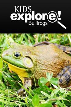 Paperback Bullfrogs - Kids Explore: Animal books nonfiction - books ages 5-6 Book