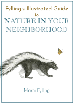 Paperback Fylling's Illustrated Guide to Nature in Your Neighborhood Book