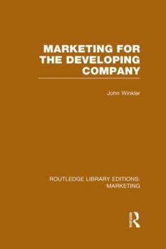Paperback Marketing for the Developing Company (RLE Marketing) Book