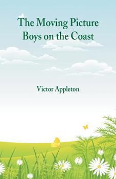 Paperback The Moving Picture Boys on the Coast Book