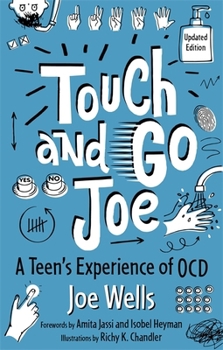 Touch and Go Joe: An Adolescent's Experience of OCD